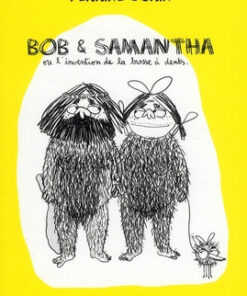 Bob & Samantha ou l'invention de la brosse à dents