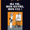Ma Vie Posthume Tome 1