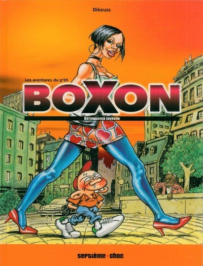 Les aventures du p'tit Boxon Tome 1