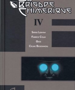 La Brigade Chimérique Tome 4
