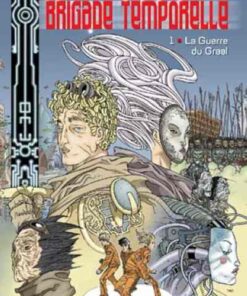 Brigade temporelle Tome 1