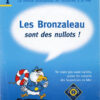 Les Bronzaleau sont des nullots! Tome 2