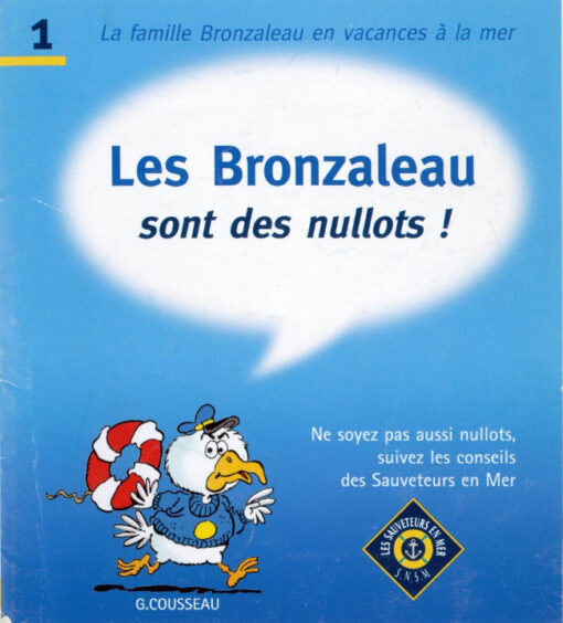 Les Bronzaleau sont des nullots! Tome 1