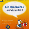 Les Bronzaleau sont des nullots! Tome 1