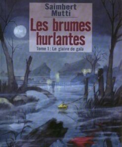 Les Brumes hurlantes Tome 1