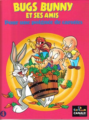 Bugs Bunny et ses amis Tome 4