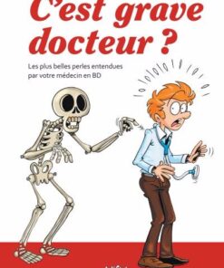 C'est grave docteur ?