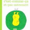 C'est-comme-ça-et-pas-autrement