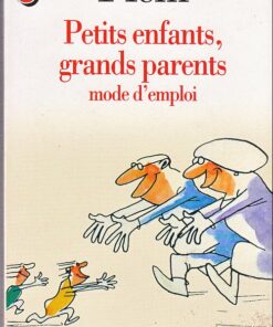 Petits enfants, grands parents mode d'emploi
