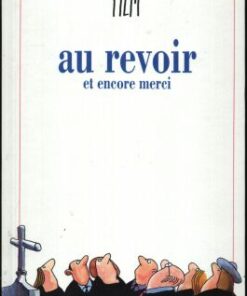 Au revoir et encore merci