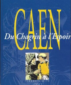 Caen - Du Chagrin à l'Espoir