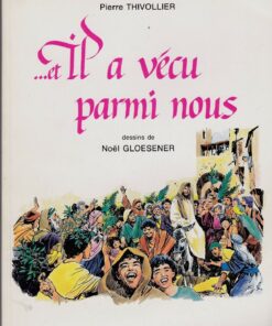 ... et Il a vécu parmi nous Tome 1