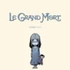 Le Grand Mort Tome 1