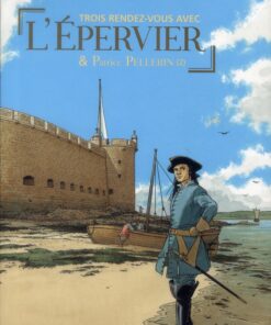 Trois rendez-vous avec l'Épervier & Patrice Pellerin (2)