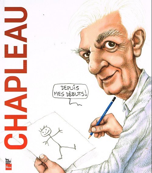 Chapleau - Depuis mes débuts !