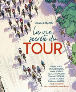 La Vie secrète du Tour