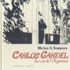 Carlos Gardel, la voix de l'Argentine Tome 2