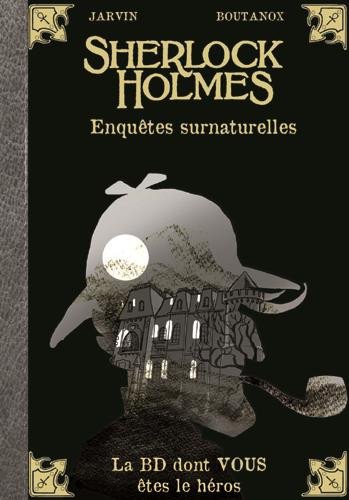 Sherlock Holmes - La BD dont vous êtes le héros Tome 8