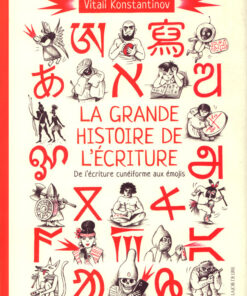 La grande histoire de l'écriture