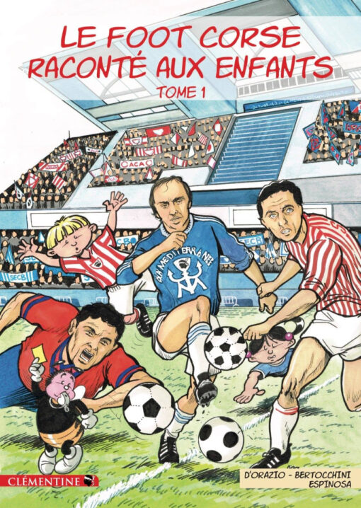 Le foot corse raconté aux enfants Tome 1