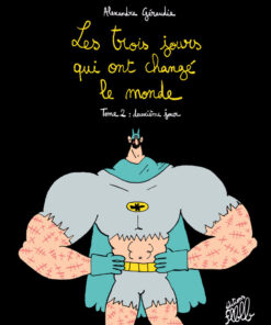 Les trois jours qui ont changé le monde Tome 2