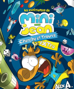 Les expériences de Mini-Jean