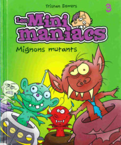 Les minimaniacs Tome 3