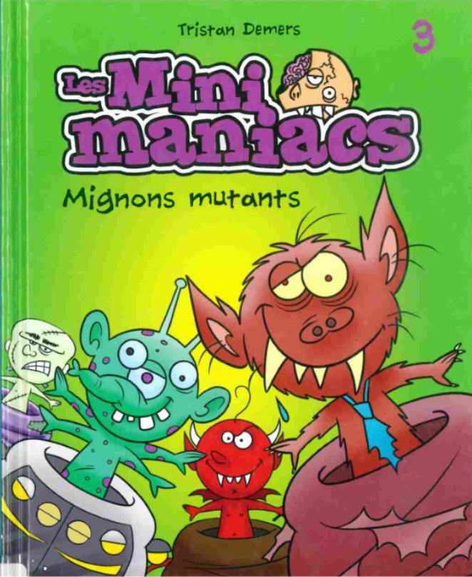 Les minimaniacs Tome 3