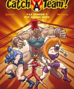 Catch-A-Team ! Tome 1