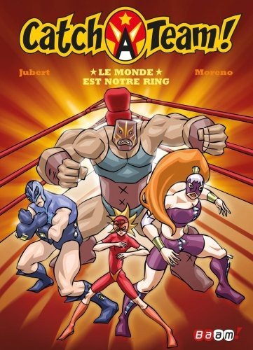 Catch-A-Team ! Tome 1