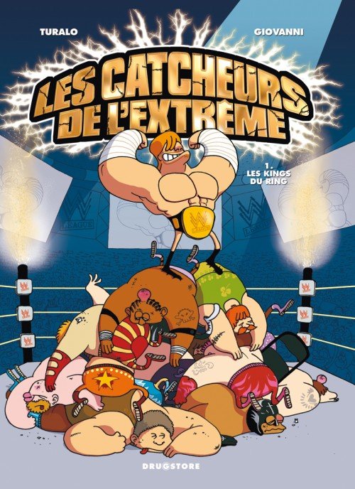 Les Catcheurs de l'extrême Tome 1