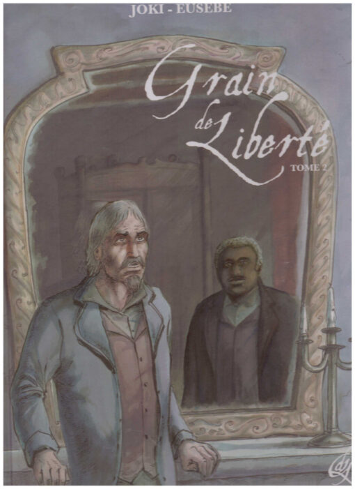 Grain de Liberté Tome 2
