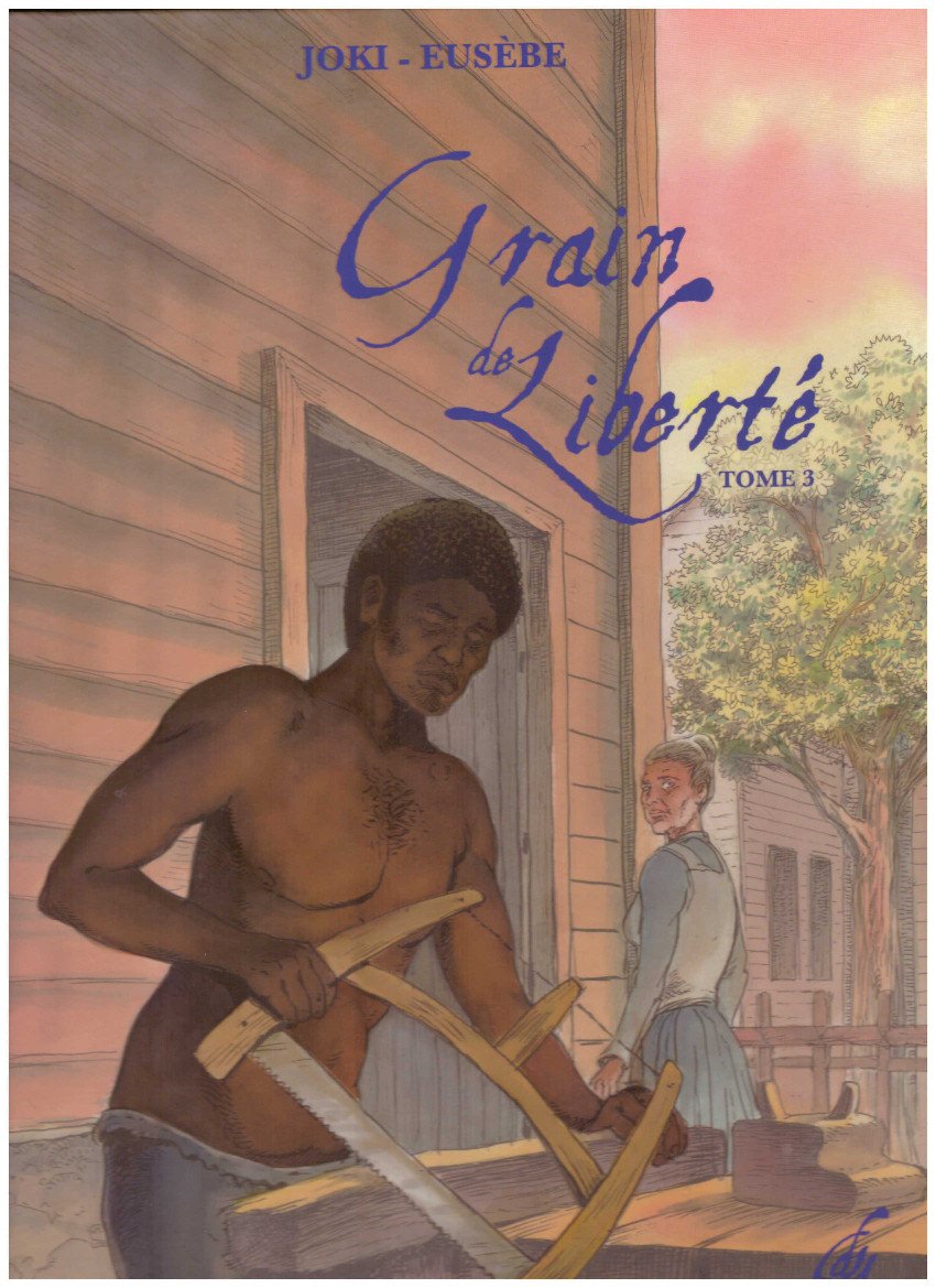 Grain de Liberté Tome 3