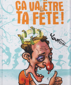 Ça va être ta Fête !