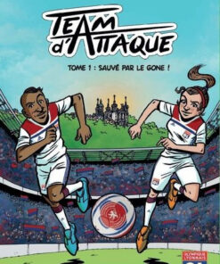 Team d'Attaque Tome 1