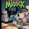 Les mégaventures de Maddox Tome 2