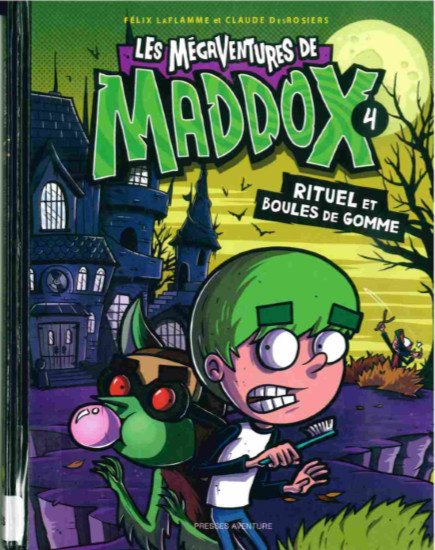 Les mégaventures de Maddox Tome 4