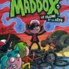 Les mégaventures de Maddox Tome 4