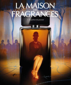 La maison des fragrances Tome 1