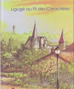 Ligugé au fil des caractères