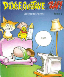 Dixie, Gustave et... Zap! Tome 2