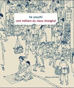 Cent métiers du vieux Shanghaï