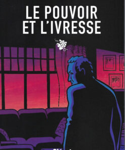 Le pouvoir et l'ivresse