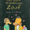 Les leçons du professeur Zouf Leçon 4