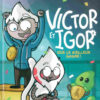 Victor et Igor 3