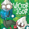 Victor et Igor 3