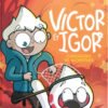 Victor et Igor 4