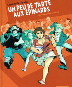 Un peu de tarte aux épinards Tome 2