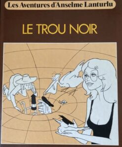 Les aventures d'Anselme Lanturlu Tome 4