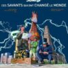 Ces savants qui ont changé le monde Volume 1